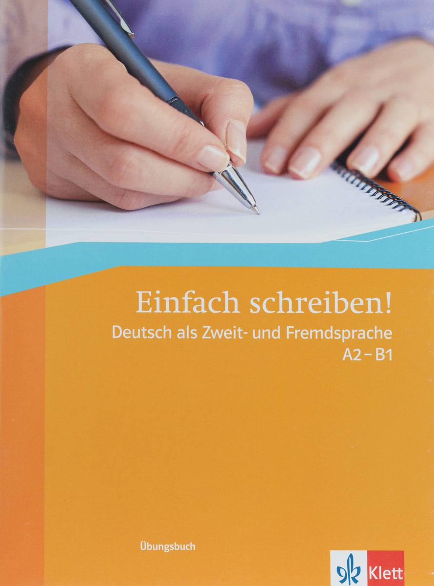 Einfach schreiben! Deutsch als Zweit - und Fremdsprache: A2 - B1