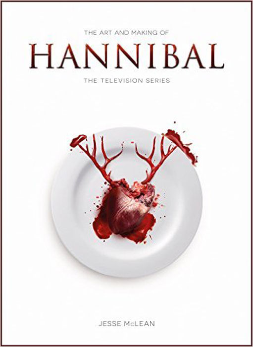 The Art and Making of Hannibal the TV Series