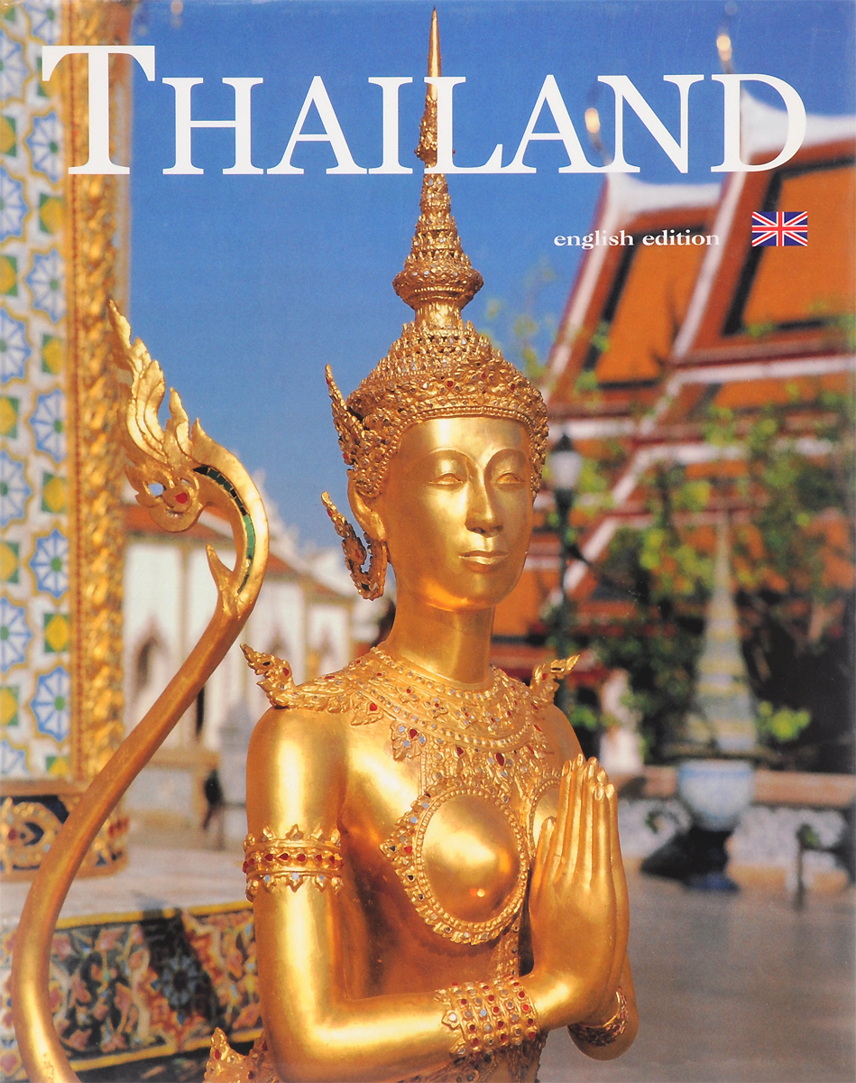 Thailand: The Kingdom of Golden Temples