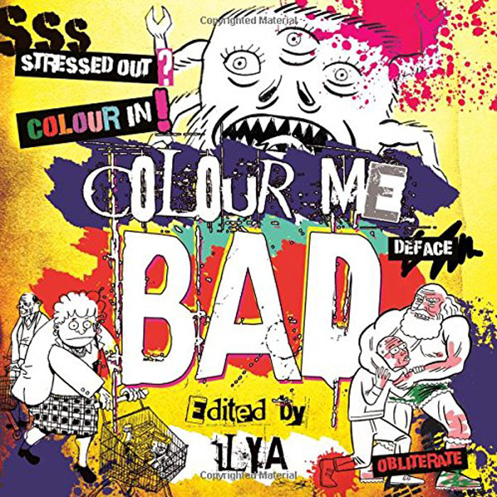 Colour Me Bad: Stress Out, Colour in, Deface, Obliterate