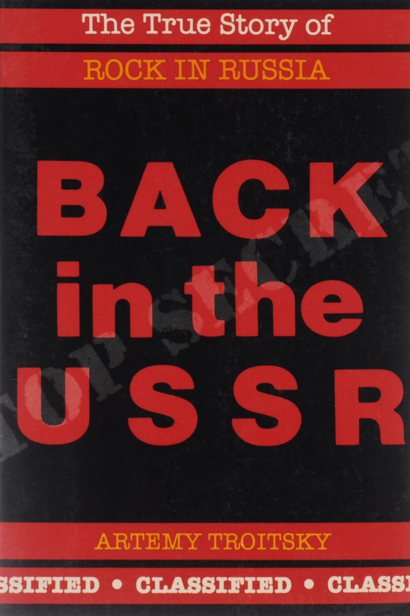 Back in the USSR: The True Story of Rock in Russia