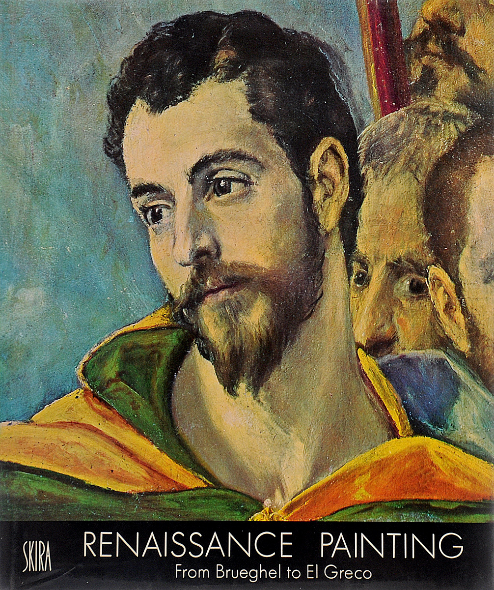 Renaissance Painting: From Brueghel to El Greco