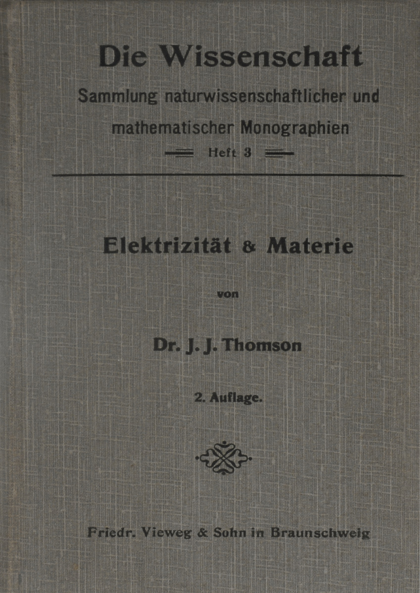Die Wissenschaft: Heft 3: Elektrizitat&Materie