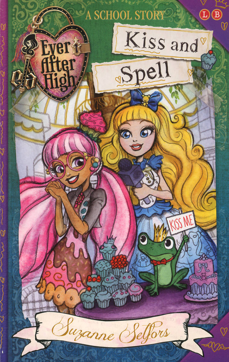 Ever After High. Kiss and Spel. A SCHOOL STORY