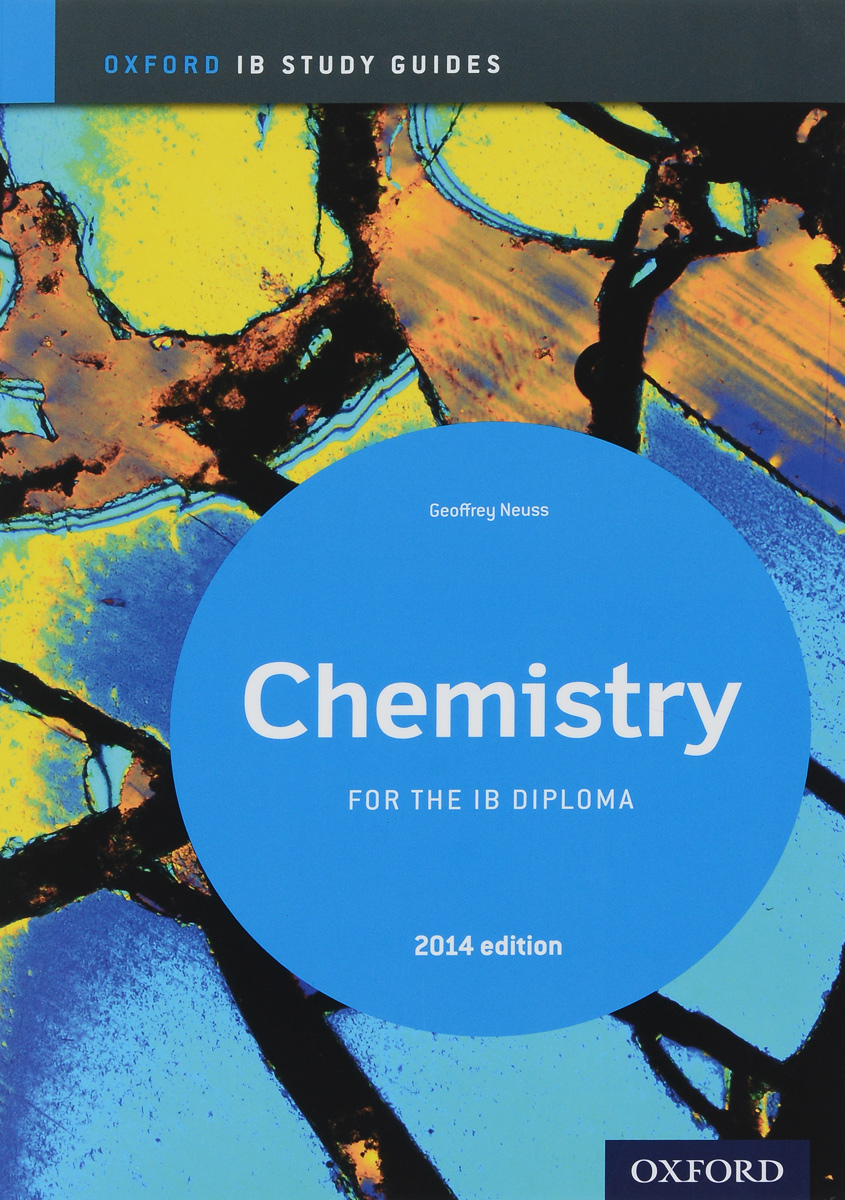 Chemistry Study Guide 2014 edition: Oxford IB Diploma