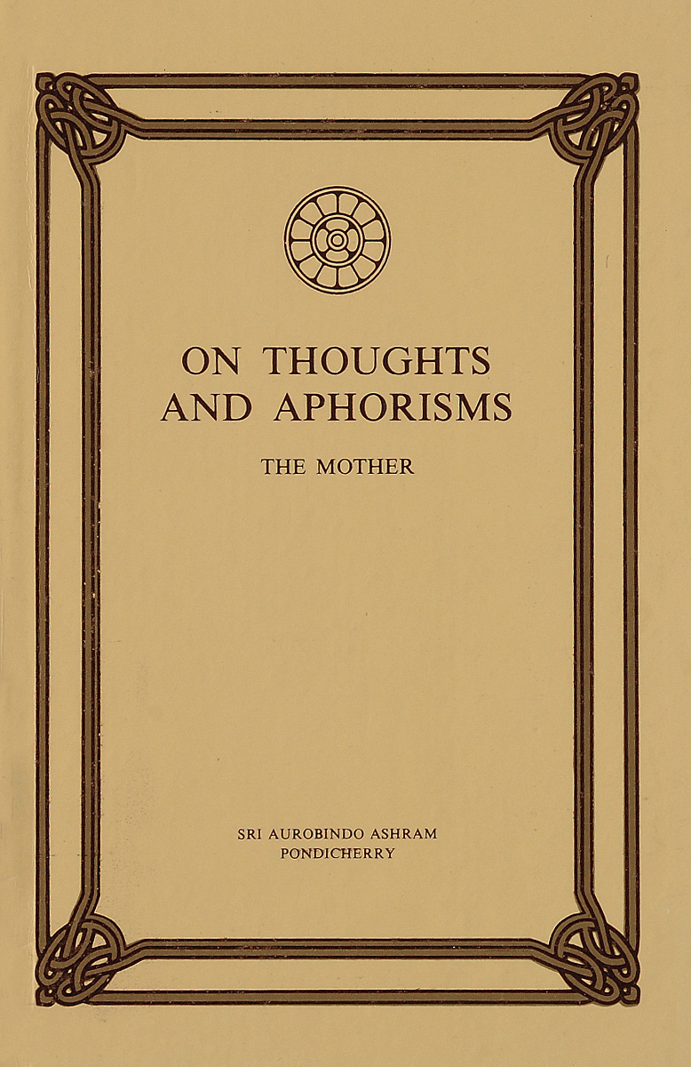 On Thoughts and Aphorisms: The Mother