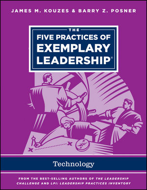 The Five Practices of Exemplary Leadership ??“ Technology