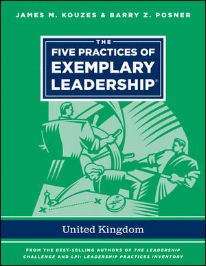 The Five Practices of Exemplary Leadership ??“ United Kingdom