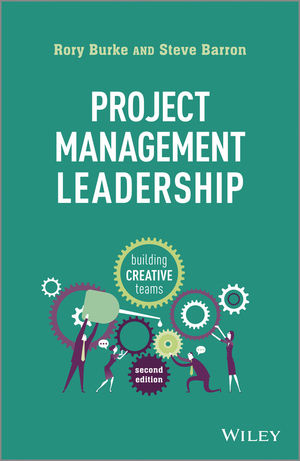 Project Management Leadership: Building Creative Teams