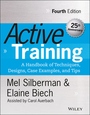 Active Training: A Handbook of Techniques, Designs, Case Examples, and Tips