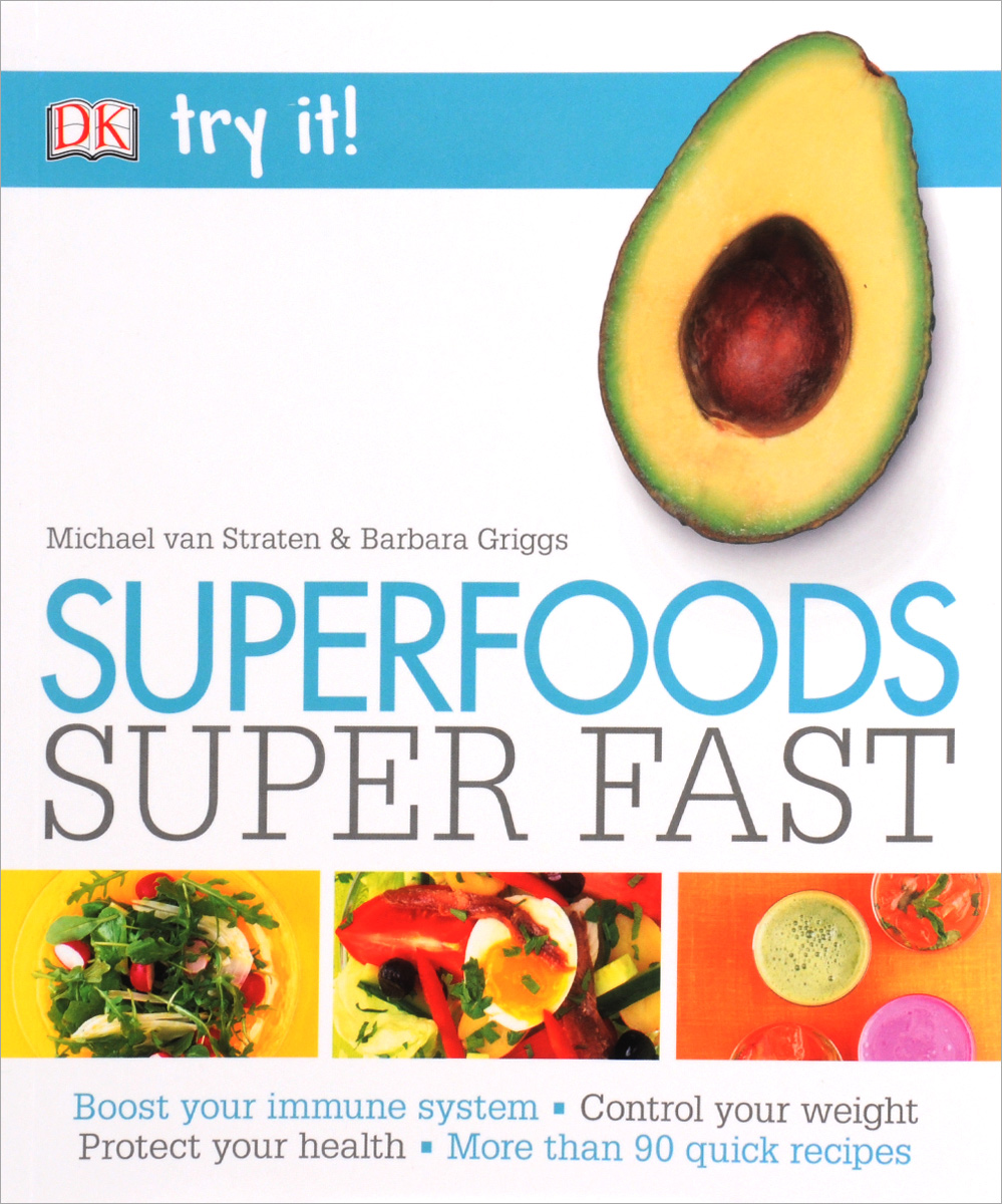 Try It! Superfoods Super Fast