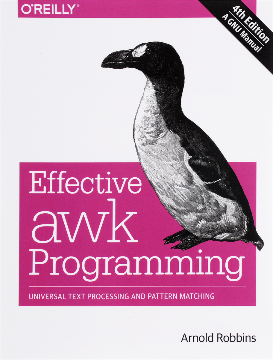 Effective Awk Programming: Universal Text Processing and Pattern Matching