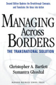 Managing Across Borders: The Transnational Solution