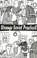 Strange Soviet Practices