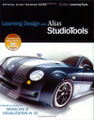 Learning Design with Alias StudioTools: A Hands-on Guide to Modeling and Visualization in 3D