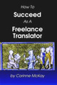 How to Succeed as a Freelance Translator