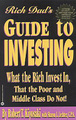 Rich Dad's Guide to Investing: What the Rich Invest in, That the Poor and the Middle Class Do Not!