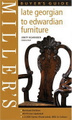 Miller's Buyer's Guide: Late Georgian to Edwardian Furniture