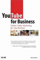 YouTube for Business: Online Video Marketing for Any Business