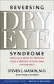Reversing Dry Eye Syndrome: Practical Ways to Improve Your Comfort, Vision, and Appearance