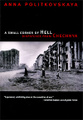 A Small Corner of Hell: Dispatches from Chechnya