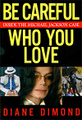 Be Careful Who You Love: Inside the Michael Jackson Case