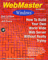 WebMaster Windows: How to Build Your Own World Wide Web Server Without Really Trying (+ CD-ROM)