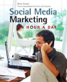 Social Media Marketing: An Hour a Day