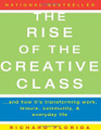 The Rise of the Creative Class: And How It's Transforming Work, Leisure, Community and Everyday Life
