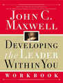 Developing the Leader Within You Workbook