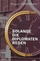 Solange die Diplomaten reden
