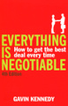 Everything Is Negotiable: How to Get the Best Deal Every Time