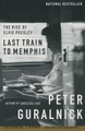 �����: The Rise of Elvis Presley: Last Train to Memphis