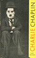 Charlie Chaplin. Filmgenie und Menschenfreund