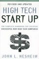 High Tech Start Up, Revised and Updated: The Complete Handbook For Creating Successful New High Tech Companies