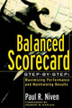 Balanced Scorecard Step-by-Step: Maximizing Performance and Maintaining Results