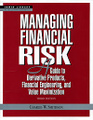 Managing Financial Risk: A Guide to Derivative Products, Financial Engineering, and Value Maximization