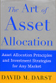 The Art of Asset Allocation: Asset Allocation Principles and Investment Strategies for Any Market
