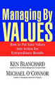 �����: Managing by Values: How to Put Your Values into Action for Extraordinary Results