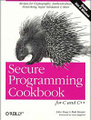 Secure Programming Cookbook for C and C++: Recipes for Cryptography, Authentication, Input Validation & More