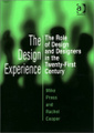 The Design Experience: The Role of Design and Designers in the Twenty-First Century