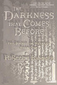 The Darkness That Comes Before (The Prince of Nothing, Book 1)