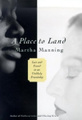 A Place to Land : Lost and Found in an Unlikely Friendship