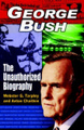 George Bush: The Unauthorized Biography