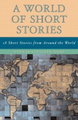 A World of Short Stories: 18 Short Stories from Around the World