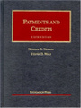 Negotiable Instruments, Payments And Credits (University Casebook Series)