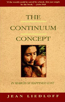 The Continuum Concept: In Search of Happiness Lost