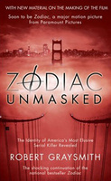 Zodiac Unmasked: The Identity of America's Most Elusive Serial Killer Revealed