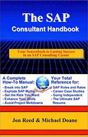 The Sap Consultant Handbook: Your Sourcebook to Lasting Success in an Sap Consulting Career