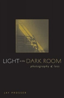 Light in the Dark Room: Photography and Loss